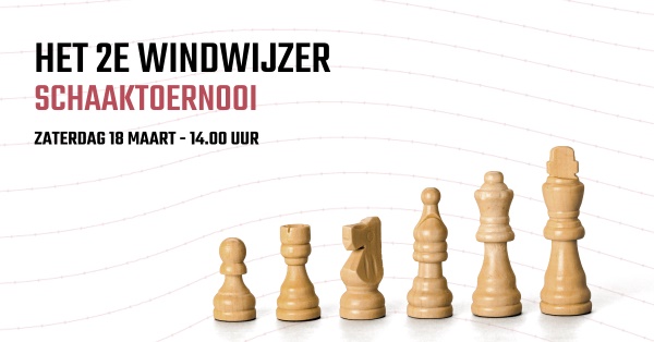 Laat je schaken bij de Windwijzer tournooi