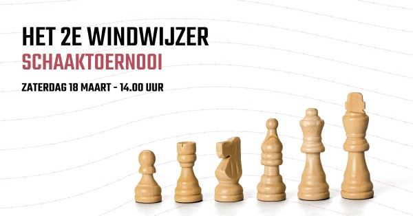 Laat je schaken bij de Windwijzer tournooi