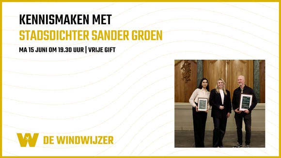 Stadsdichter Sander Groen in de Windwijzer
