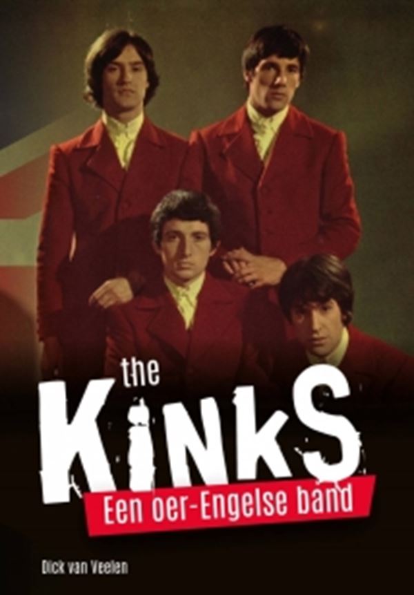 The Kinks. Een oer-Engelse band - Dick van Veelen
