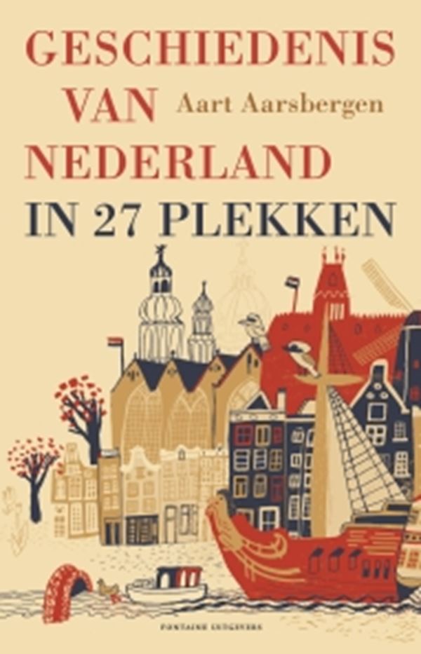 Geschiedenis van Nederland in 27 plekken – Aart Aarsbergen
