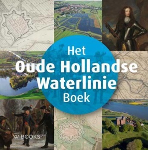 Het Oude Hollandse Waterlinie Boek – Sander Enderink