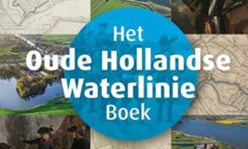 Het Oude Hollandse Waterlinie Boek – Sander Enderink