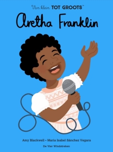Van klein TOT GROOTS: Aretha Franklin - Maria Isabel Sánchez Vegara