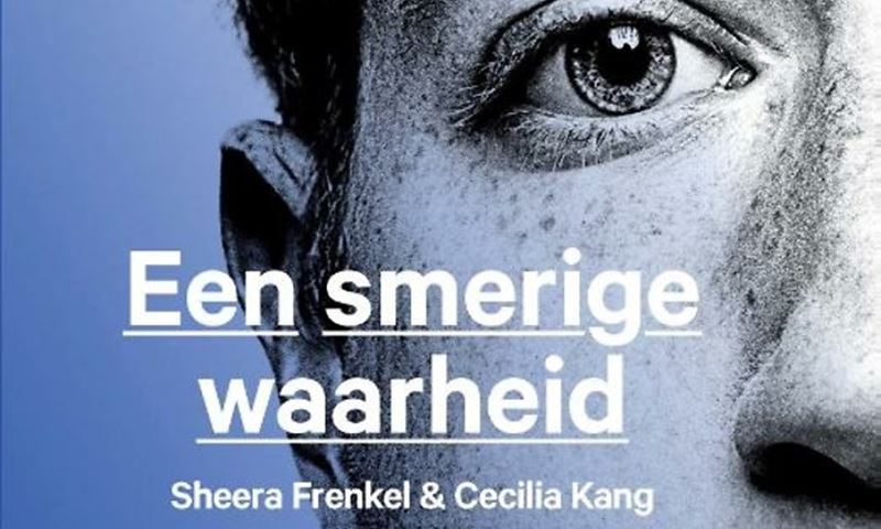 Een smerige waarheid  - Sheera Frenkel en Cecilia Kang