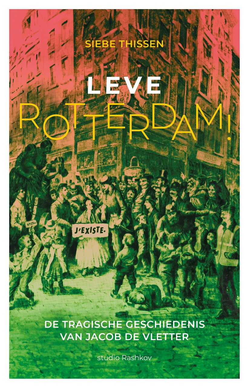 Leve Rotterdam! – Siebe Thissen