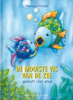 De mooiste vis van de zee gelooft niet alles - Marcus Pfister