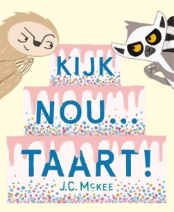 Kijk nou.... taart! - J.C. McKee