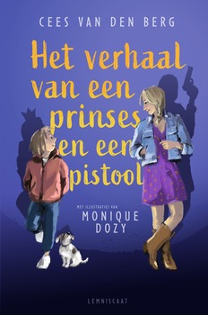 Het verhaal van een prinses en een pistool - Cees van den Berg