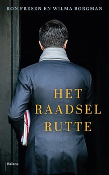 Het raadsel Rutte - Ron Fresen en Wilma Borgman