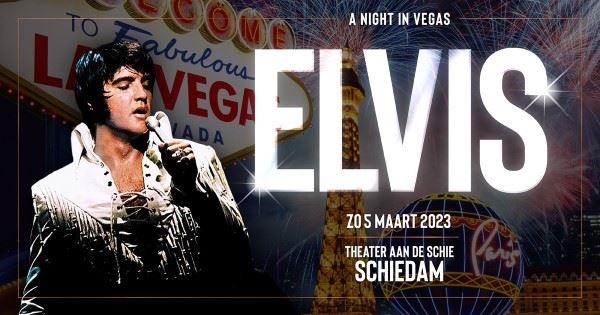A Night in Vegas, het grootste Elvis spektakel in Theater aan de Schie