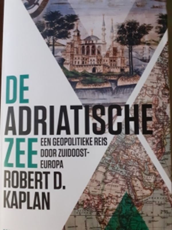 De Adriatische Zee – Robert D. Kaplan