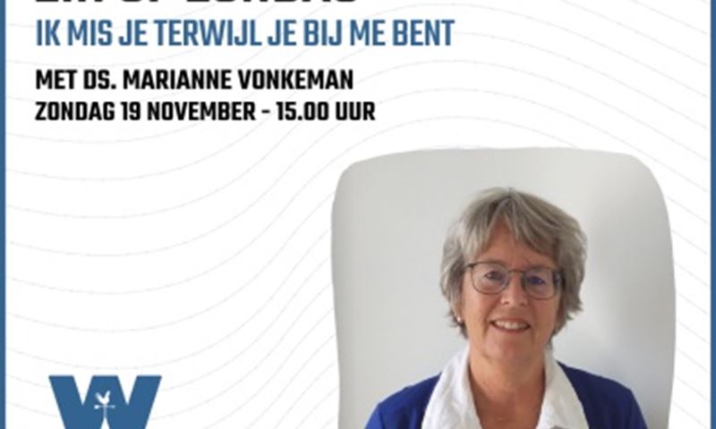 Ds. Marianne Vonkeman ‘Ik mis je terwijl je bij me bent’