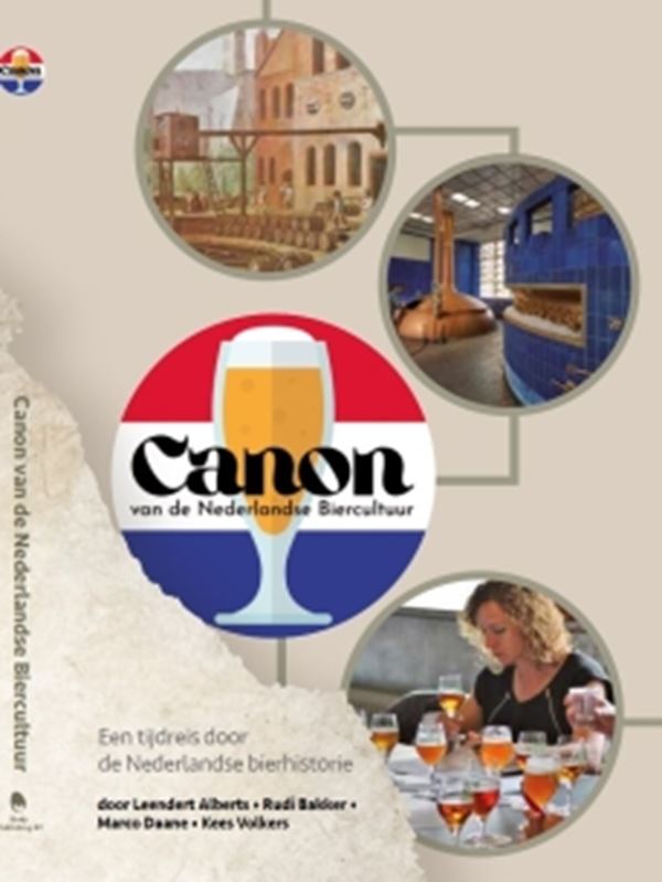 Canon van de Nederlandse biercultuur - L.Alberts, R.Bakker, M.Daane en K.Volkers