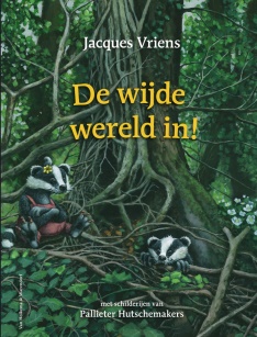 De wijde wereld in! - Jacques Vriens & Pallieter Hutschemakers
