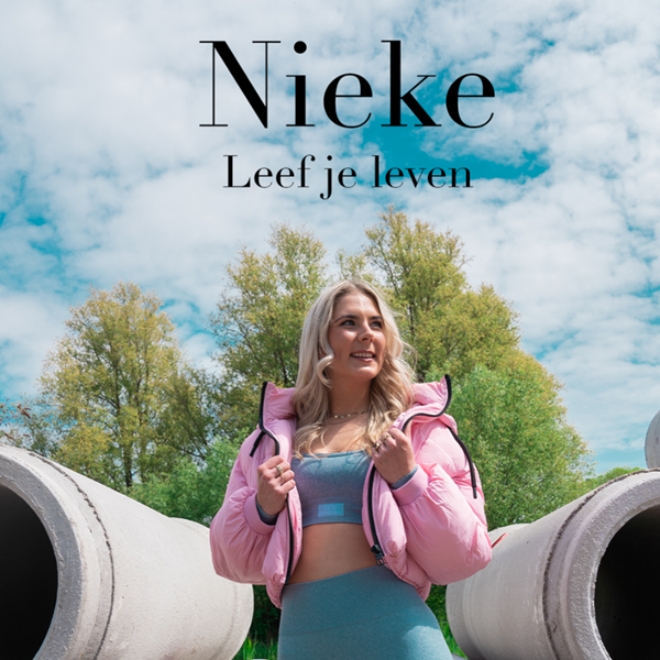Groot talent Nieke komt met 2e single “Leef je leven”