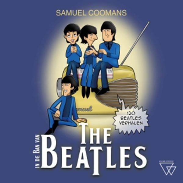 In de ban van The Beatles - Samuel Coomans