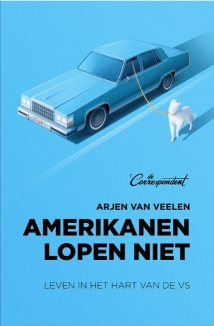 Amerikanen lopen niet - Arjen van Veelen