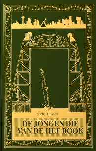 De jongen die van De Hef dook - Siebe Thissen