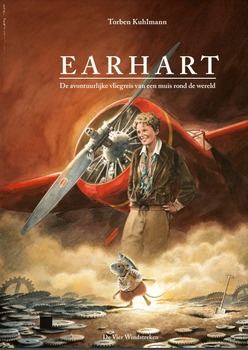 Earhart. Avontuurlijke vliegreis van een muis rond de wereld - Torben Kuhlmann