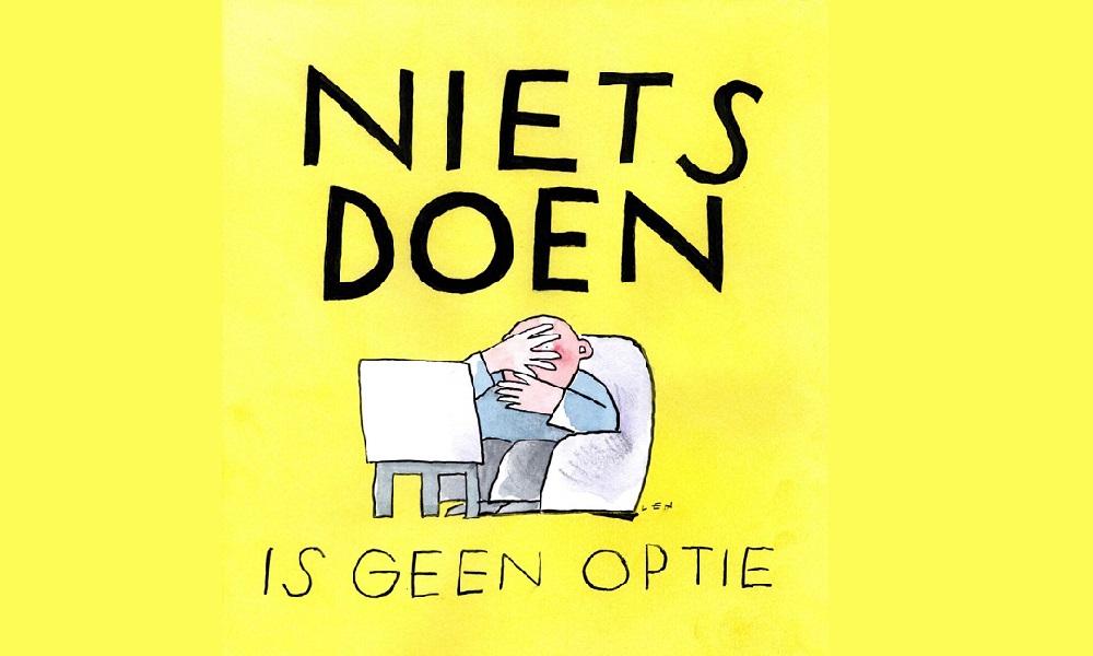 Niets doen is geen optie