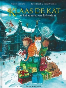 Klaas de kat en het raadsel van Sinterklaas - Barend Last, Anouk Overman en Géwout Esselink