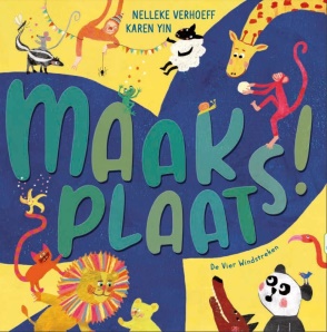 Maak plaats! - Nelleke Verhoeff en Karen Yin